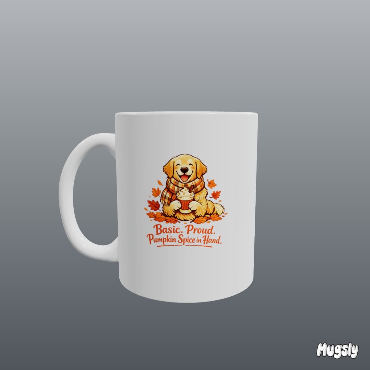 Illustrated custom mug of a golden retriever in a scarf holding a pumpkin spice latte, reading Basic. Proud. Pumpkin Spice in Hand.